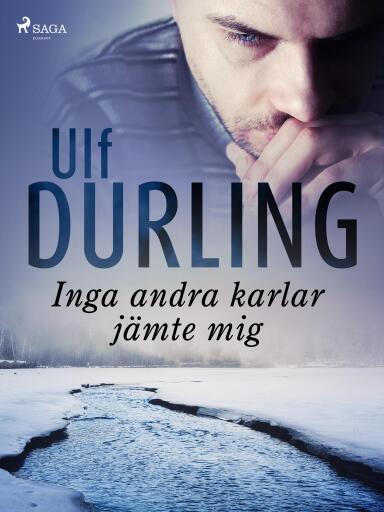 Portada del libro «Inga andra karlar jämte mig», de Ulf Durling