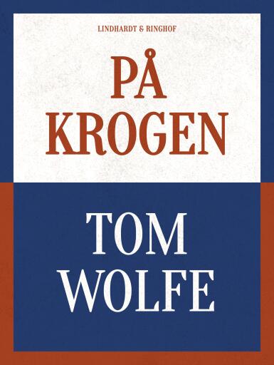 Portada del libro «På krogen», de Tom Wolfe