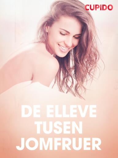 Portada del libro «De elleve tusen jomfruer - erotisk novelle», de Cupido