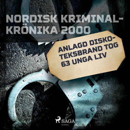 Portada del audiolibro «Anlagd diskoteksbrand tog 63 unga liv», de Diverse