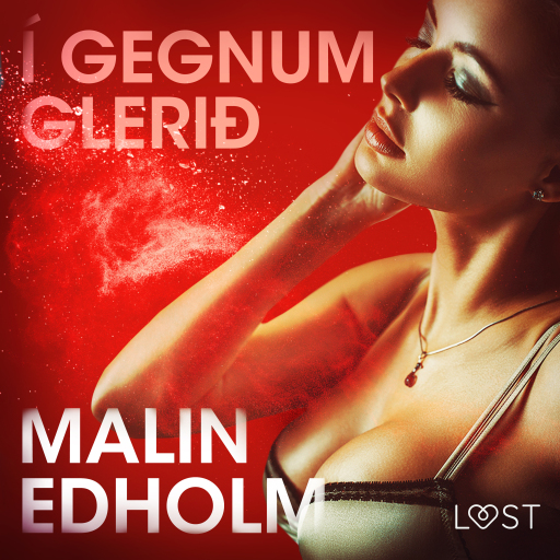 Portada del audiolibro «Í gegnum glerið - Erótísk smásaga», de Malin Edholm