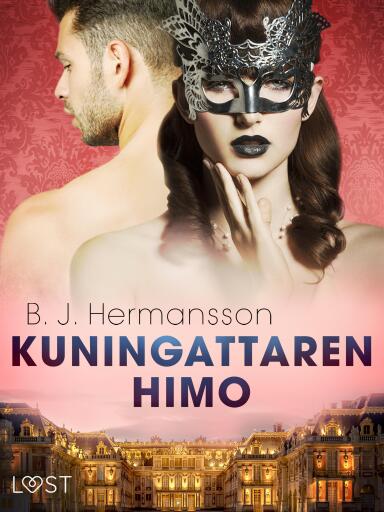 Portada del libro «Kuningattaren himo - eroottinen novelli», de B. J. Hermansson