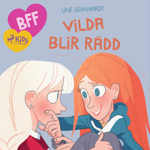Portada del audiolibro «BFF - Vilda blir rädd», de Line Leonhardt