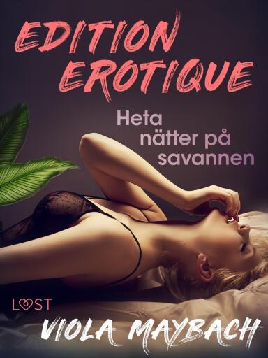 Portada del libro «Heta nätter på savannen - Edition Érotique 1», de Viola Maybach