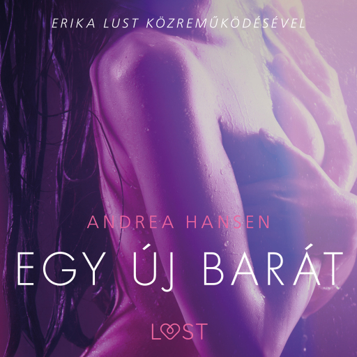 Portada del audiolibro «Egy új barát – Szex és erotika», de Andrea Hansen