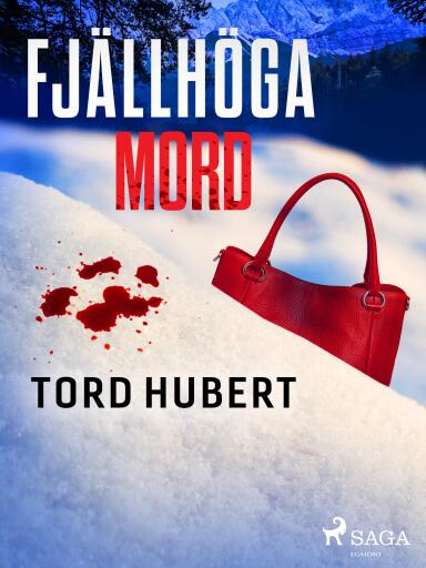 Portada del libro «Fjällhöga mord», de Tord Hubert