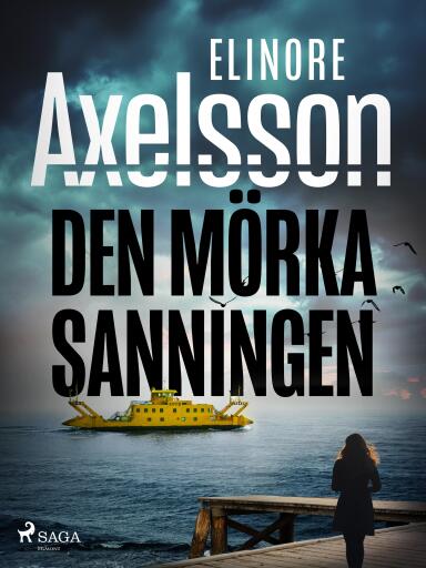 Portada del libro «Den mörka sanningen», de Elinore Axelsson