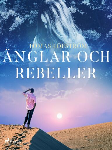 Portada del libro «Änglar och rebeller», de Tomas Löfström