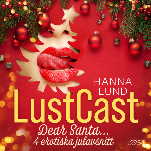 Portada del audiolibro «LustCast: Dear Santa... - 4 erotiska julavsnitt»