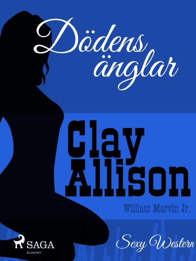 Portada del libro «Dödens änglar», de William Marvin Jr, Clay Allison