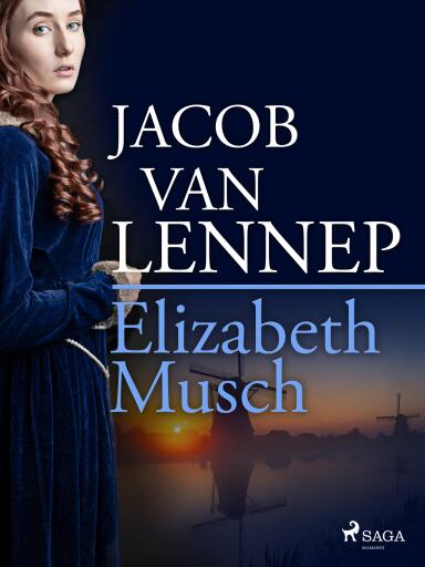 Portada del libro «Elizabeth Musch (3 delen)», de Jacob van Lennep
