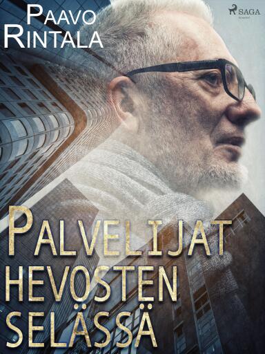 Portada del libro «Palvelijat hevosten selässä», de Paavo Rintala
