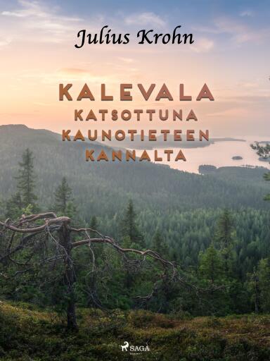 Portada del libro «Kalevala katsottuna kaunotieteen kannalta», de Julius Krohn