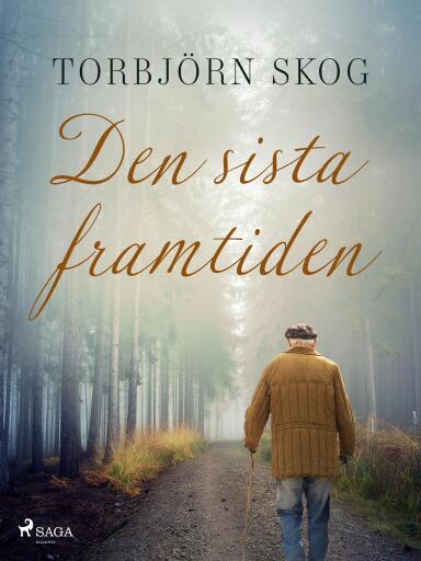 Portada del libro «Den sista framtiden», de Torbjörn Skog
