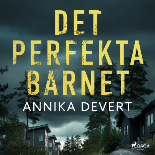 Portada del audiolibro «Det perfekta barnet», de Annika Devert