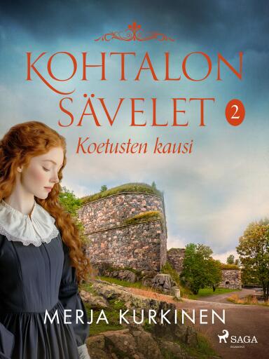 Portada del libro «Kohtalon sävelet – Koetusten kausi», de Merja Kurkinen