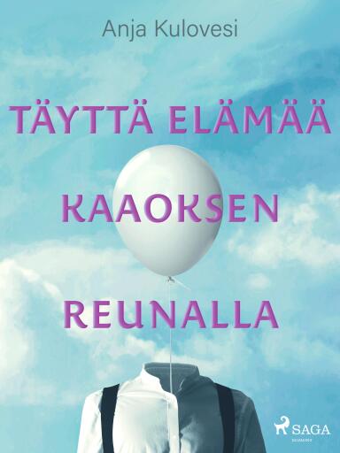 Täyttä elämää kaaoksen reunalla