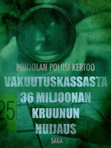 Portada del libro «Vakuutuskassasta 36 miljoonan kruunun huijaus», de Eri tekijöitä