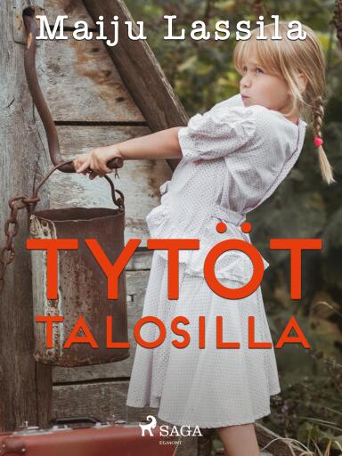 Portada del libro «Tytöt talosilla», de Maiju Lassila