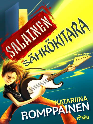 Portada del libro «Salainen sähkökitara», de Katariina Romppainen
