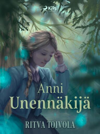 Portada del libro «Anni Unennäkijä», de Ritva Toivola