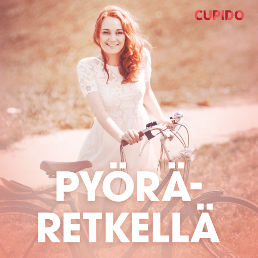 Portada del audiolibro «Pyöräretkellä – eroottinen novelli», de Cupido