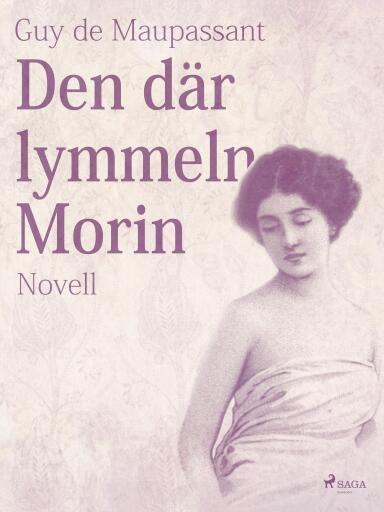 Portada del libro «Den där lymmeln Morin», de Guy de Maupassant