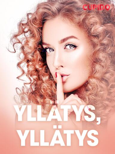 Portada del libro «Yllätys, yllätys - eroottinen novelli», de Cupido