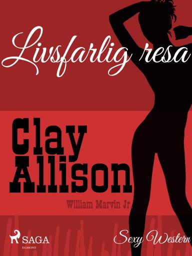 Portada del libro «Livsfarlig resa», de William Marvin Jr, Clay Allison