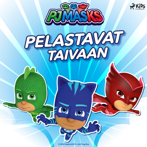 Pyjamasankarit pelastavat taivaan