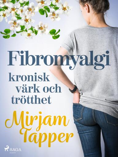 Portada del libro «Fibromyalgi - kronisk värk och trötthet», de Mirjam Tapper