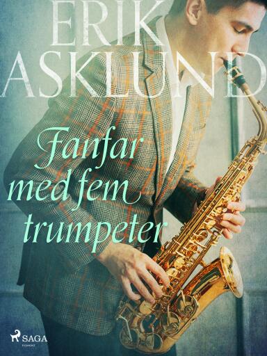 Portada del libro «Fanfar med fem trumpeter», de Erik Asklund