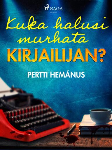 Portada del libro «Kuka halusi murhata kirjailijan?», de Pertti Hemánus