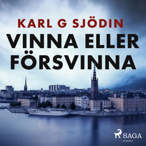 Portada del audiolibro «Vinna eller försvinna», de Karl G Sjödin