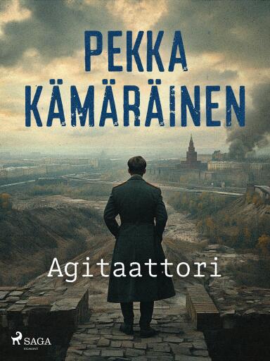 Portada del libro «Agitaattori», de Pekka Kämäräinen