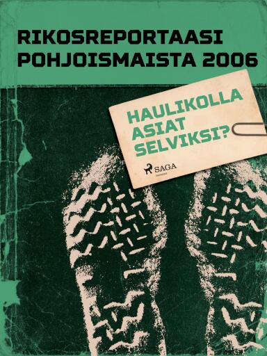 Portada del libro «Haulikolla asiat selviksi?», de Eri tekijöitä