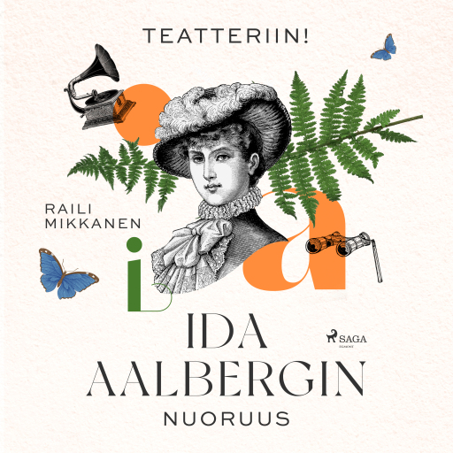 Portada del audiolibro «Teatteriin! Ida Aalbergin nuoruus», de Raili Mikkanen