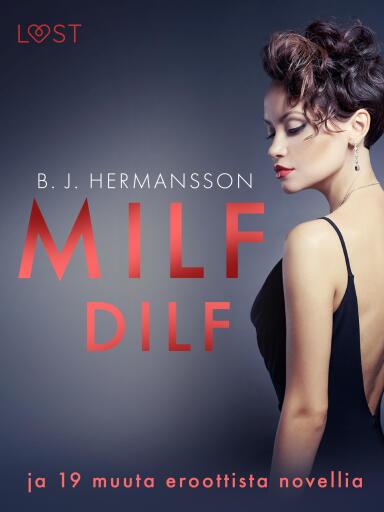 Portada del libro «MILF, DILF ja 19 muuta eroottista novellia», de B. J. Hermansson