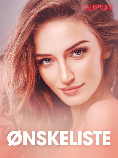 Portada del libro «Ønskeliste - erotiske noveller», de Cupido