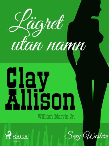 Portada del libro «Lägret utan namn», de William Marvin Jr, Clay Allison