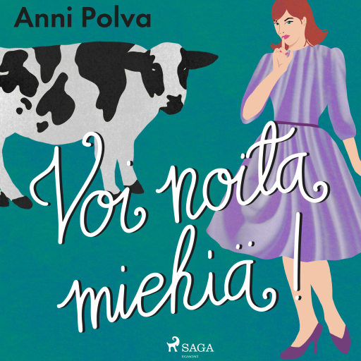 Portada del audiolibro «Voi noita miehiä!», de Anni Polva