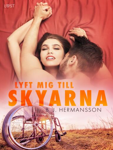 Portada del libro «Lyft mig till skyarna - erotisk novell», de B. J. Hermansson