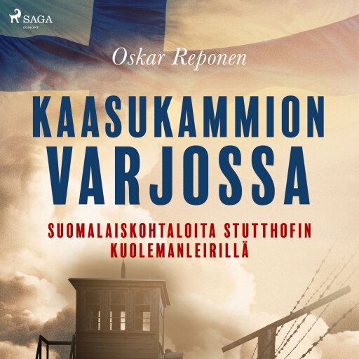 Portada del audiolibro «Kaasukammion varjossa: suomalaiskohtaloita Stutthofin kuolemanleirillä», de Oskar Reponen