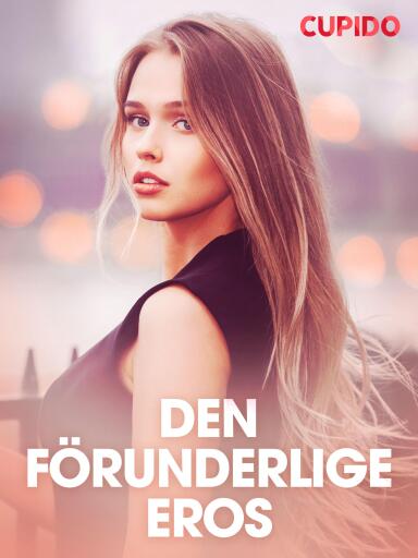 Portada del libro «Den förunderlige Eros - erotiska noveller», de Cupido