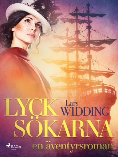 Portada del libro «Lycksökarna: en äventyrsroman», de Lars Widding
