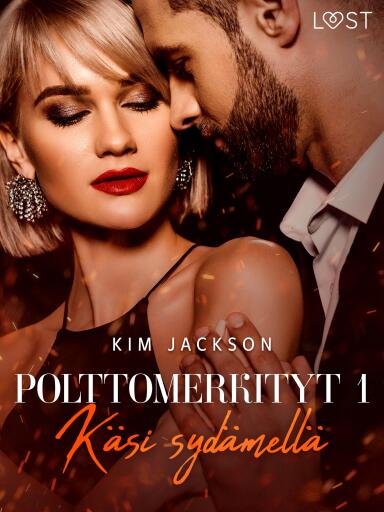 Polttomerkityt 1: Käsi sydämellä – eroottinen novelli
