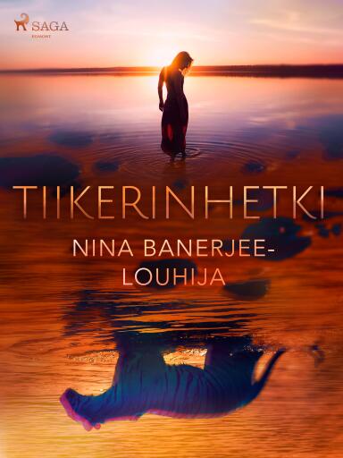 Portada del libro «Tiikerinhetki», de Nina Banerjee-Louhija