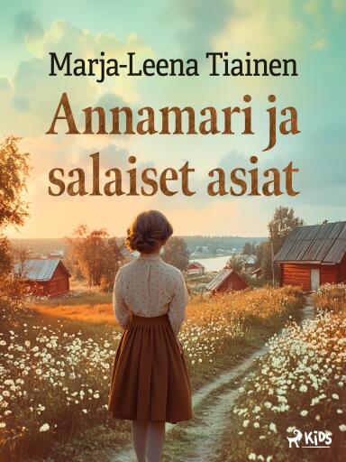 Portada del libro «Annamari ja salaiset asiat», de Marja-Leena Tiainen