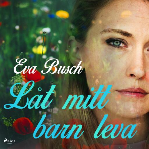 Portada del audiolibro «Låt mitt barn leva», de Eva Busch