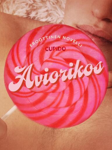 Portada del libro «Aviorikos – eroottinen novelli», de Cupido